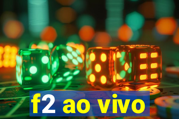 f2 ao vivo